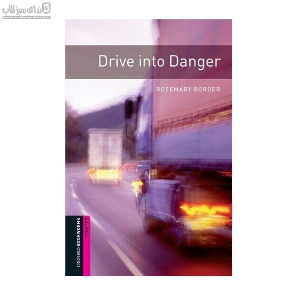 تصویر  داستان انگليسي (Drive into danger)